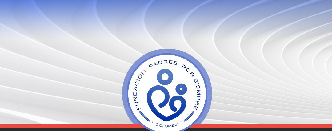 Fundación Padres Por Siempre • Colombia